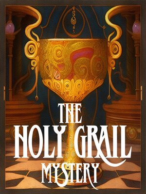 cover image of The Holy Grail Mystery